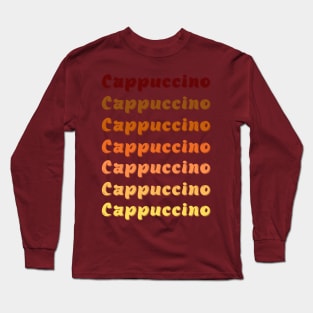 Cappuccino Long Sleeve T-Shirt